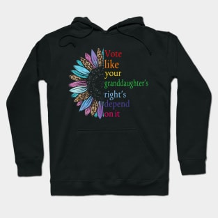 Vote Like Your Daughter’s Rights Depend on It  VIII Hoodie